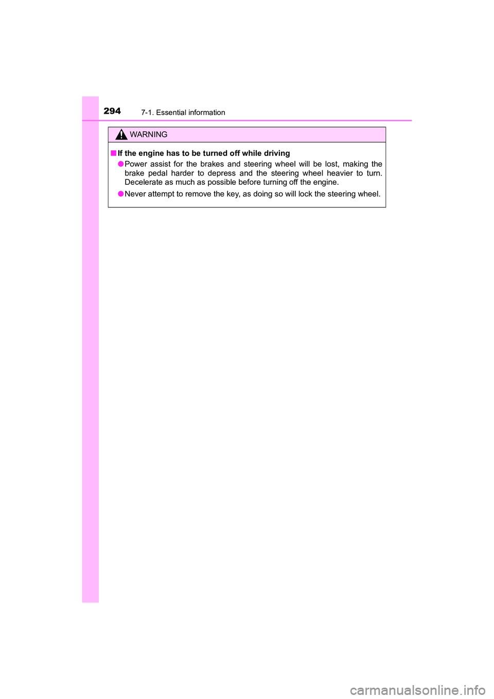 TOYOTA YARIS HATCHBACK 2017 Owners Manual 2947-1. Essential information
YARIS_HB_OM_USA_OM52G64U
WARNING
■If the engine has to be turned off while driving
●Power assist for the brakes and steering wheel will be lost, making the
brake peda TOYOTA YARIS HATCHBACK 2017 Owners Manual 2947-1. Essential information
YARIS_HB_OM_USA_OM52G64U
WARNING
■If the engine has to be turned off while driving
●Power assist for the brakes and steering wheel will be lost, making the
brake peda