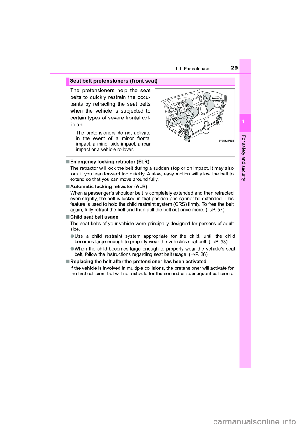 TOYOTA YARIS HATCHBACK 2017 Owners Guide 291-1. For safe use
1
For safety and security
YARIS_HB_OM_USA_OM52G64U
The pretensioners help the seat
belts to quickly restrain the occu-
pants by retracting the seat belts
when the vehicle is subjec TOYOTA YARIS HATCHBACK 2017 Owners Guide 291-1. For safe use
1
For safety and security
YARIS_HB_OM_USA_OM52G64U
The pretensioners help the seat
belts to quickly restrain the occu-
pants by retracting the seat belts
when the vehicle is subjec