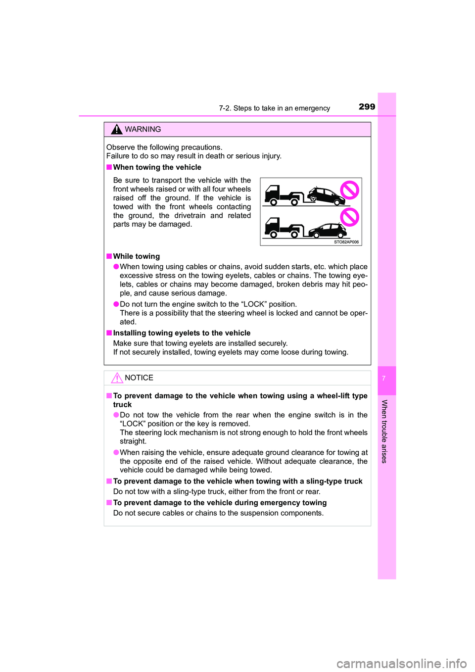 TOYOTA YARIS HATCHBACK 2017  Owners Manual 2997-2. Steps to take in an emergency
7
When trouble arises
YARIS_HB_OM_USA_OM52G64U
WARNING
Observe the following precautions. 
Failure to do so may result in death or serious injury.
■When towing 
