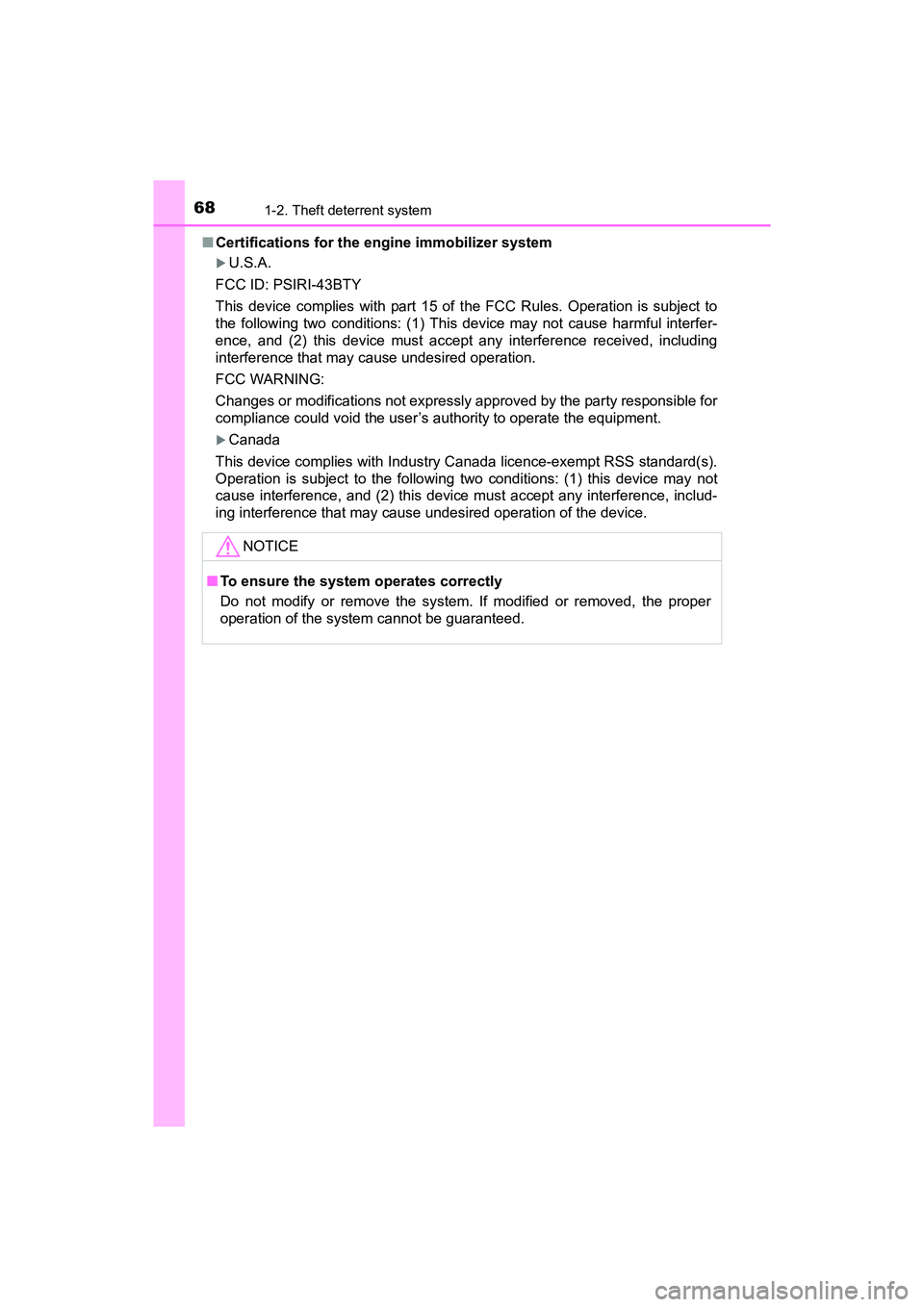 TOYOTA YARIS HATCHBACK 2017 Repair Manual 681-2. Theft deterrent system
YARIS_HB_OM_USA_OM52G64U■
Certifications for the engine immobilizer system
U.S.A.
FCC ID: PSIRI-43BTY
This device complies with part 15 of the FCC Rules. Operation i TOYOTA YARIS HATCHBACK 2017 Repair Manual 681-2. Theft deterrent system
YARIS_HB_OM_USA_OM52G64U■
Certifications for the engine immobilizer system
U.S.A.
FCC ID: PSIRI-43BTY
This device complies with part 15 of the FCC Rules. Operation i