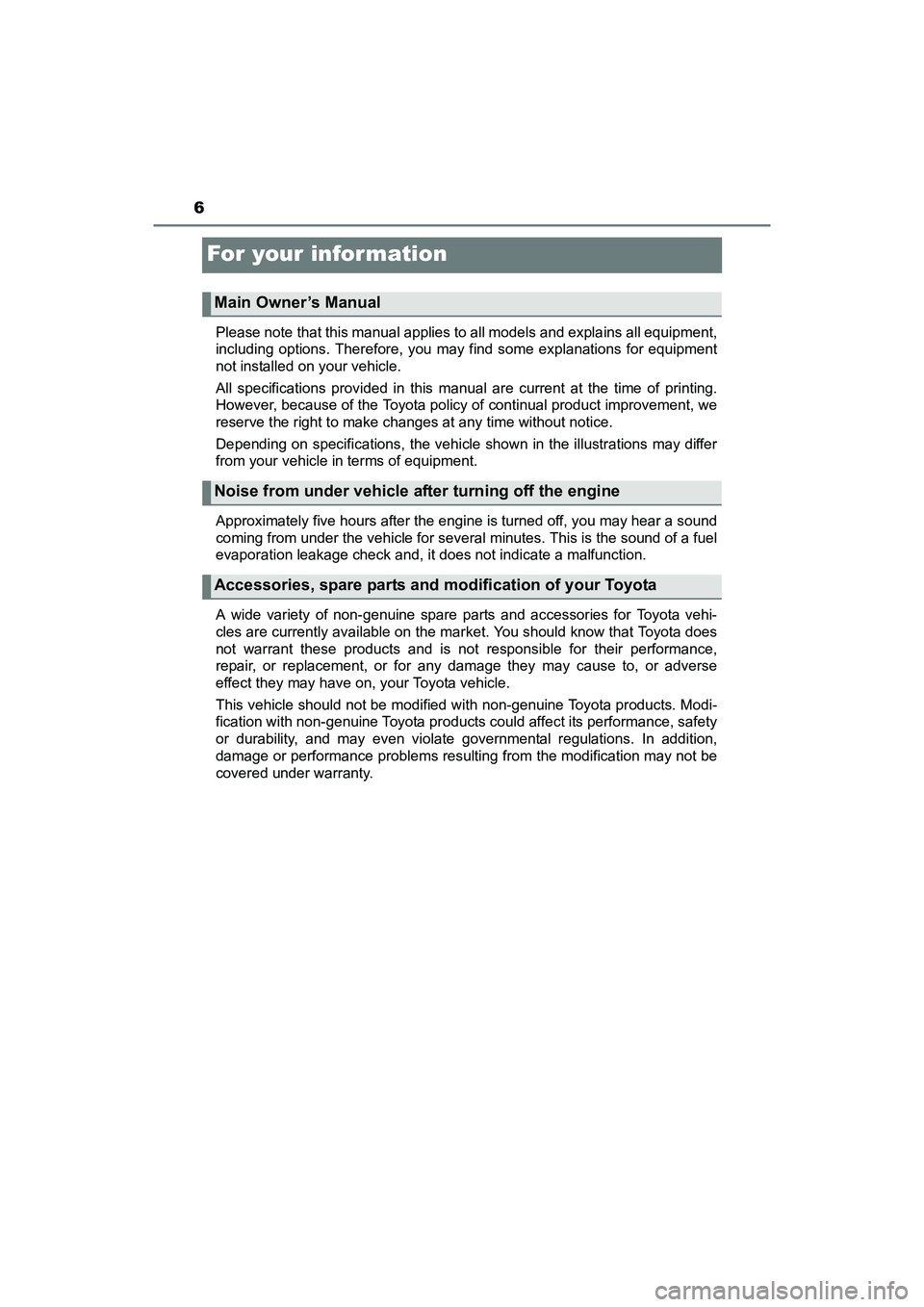 TOYOTA YARIS HATCHBACK 2017 Owners Manual 6
YARIS_HB_OM_USA_OM52G64U
For your information
Please note that this manual applies to all models and explains all equipment,
including options. Therefore, you may find some explanations for equipme TOYOTA YARIS HATCHBACK 2017 Owners Manual 6
YARIS_HB_OM_USA_OM52G64U
For your information
Please note that this manual applies to all models and explains all equipment,
including options. Therefore, you may find some explanations for equipme