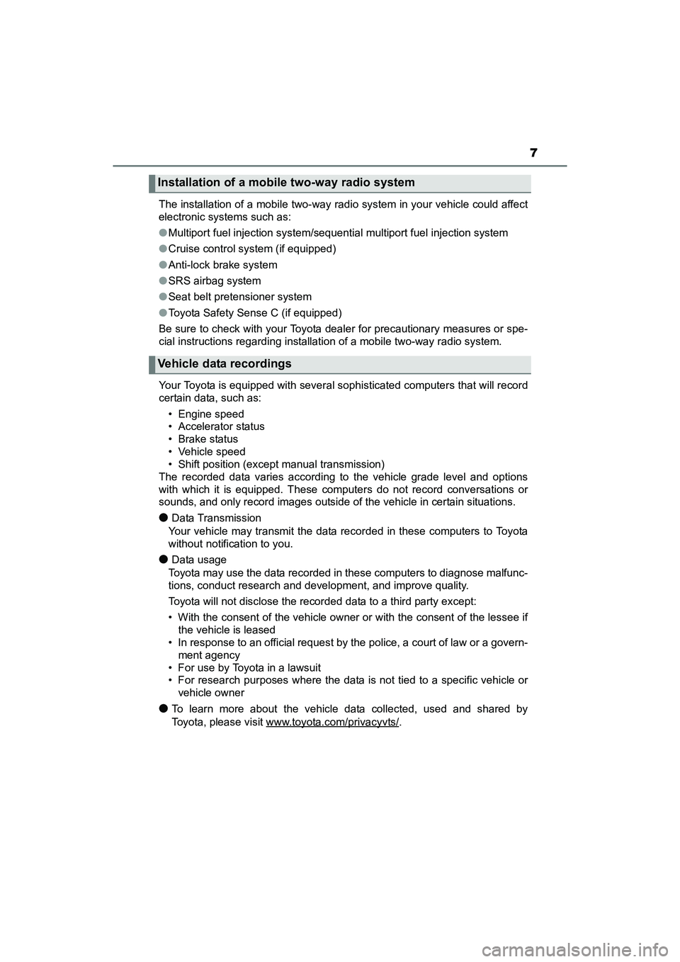 TOYOTA YARIS HATCHBACK 2017 Owners Manual 7
YARIS_HB_OM_USA_OM52G64UThe installation of a mobile two-way radi
o system in your vehicle could affect
electronic systems such as:
● Multiport fuel injection system/sequential multiport fuel inje TOYOTA YARIS HATCHBACK 2017 Owners Manual 7
YARIS_HB_OM_USA_OM52G64UThe installation of a mobile two-way radi
o system in your vehicle could affect
electronic systems such as:
● Multiport fuel injection system/sequential multiport fuel inje