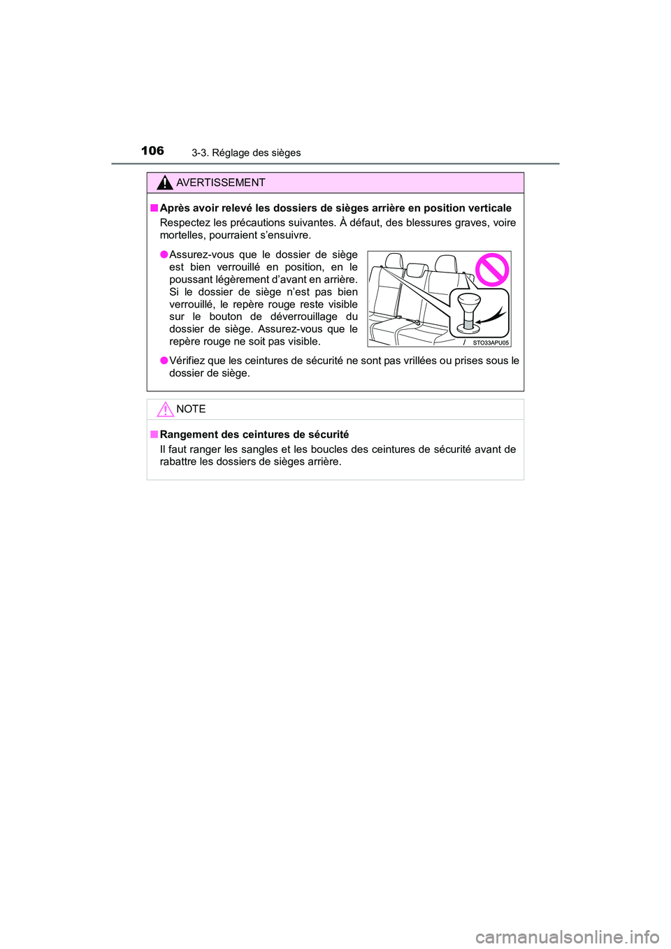 TOYOTA YARIS HATCHBACK 2017 Manuel du propriétaire (in French) 1063-3. Réglage des sièges
YARIS_HB_OM_USA_OM52G64D
AVERTISSEMENT
■Après avoir relevé les dossiers de sièges arrière en position verticale
Respectez les précautions suivantes. À défaut, des TOYOTA YARIS HATCHBACK 2017 Manuel du propriétaire (in French) 1063-3. Réglage des sièges
YARIS_HB_OM_USA_OM52G64D
AVERTISSEMENT
■Après avoir relevé les dossiers de sièges arrière en position verticale
Respectez les précautions suivantes. À défaut, des