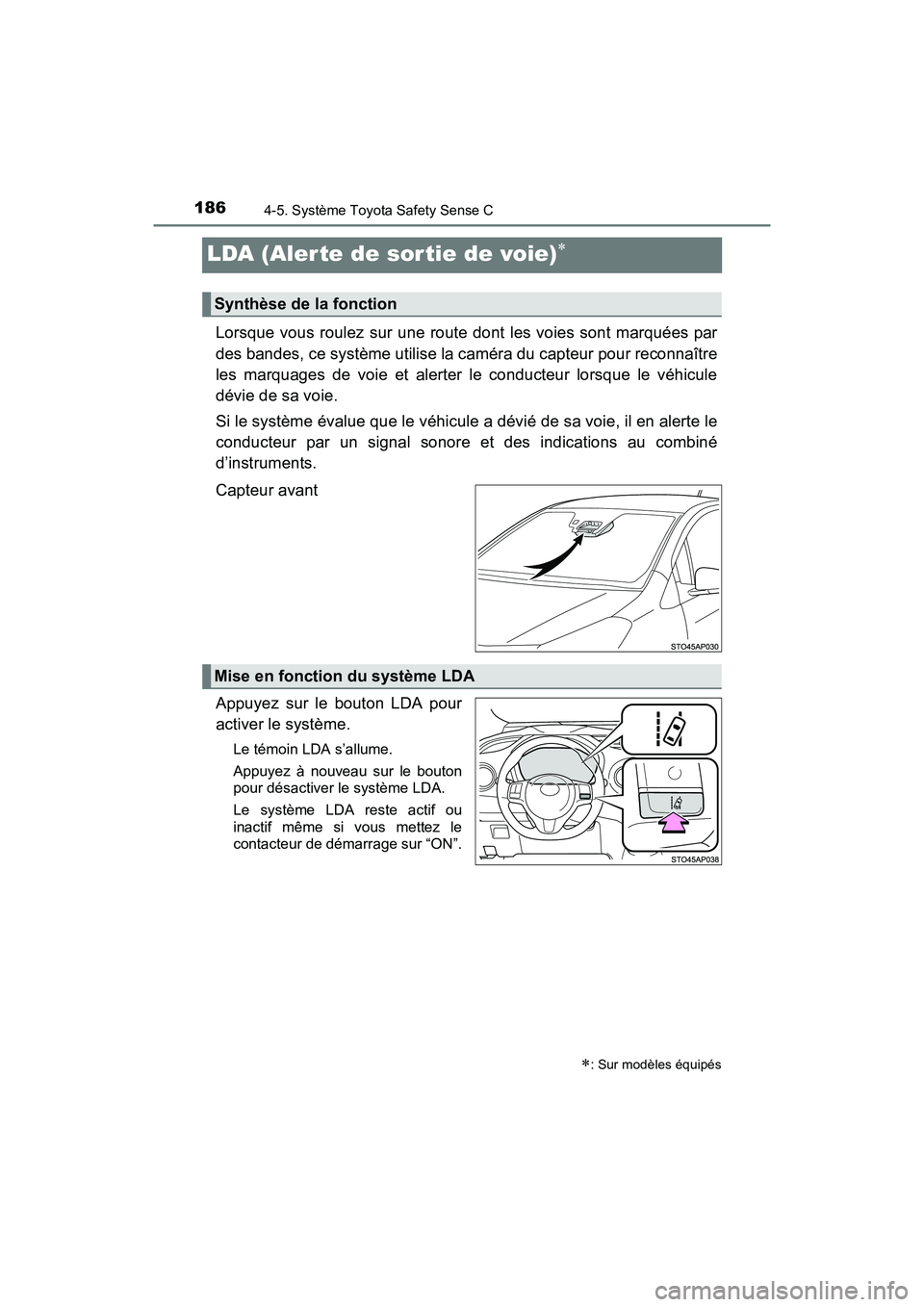 TOYOTA YARIS HATCHBACK 2017 Manuel du propriétaire (in French) 1864-5. Système Toyota Safety Sense C
YARIS_HB_OM_USA_OM52G64D
LDA (Aler te de sor tie de voie)
Lorsque vous roulez sur une route dont les voies sont marquées par
des bandes, ce système utilise TOYOTA YARIS HATCHBACK 2017 Manuel du propriétaire (in French) 1864-5. Système Toyota Safety Sense C
YARIS_HB_OM_USA_OM52G64D
LDA (Aler te de sor tie de voie)
Lorsque vous roulez sur une route dont les voies sont marquées par
des bandes, ce système utilise