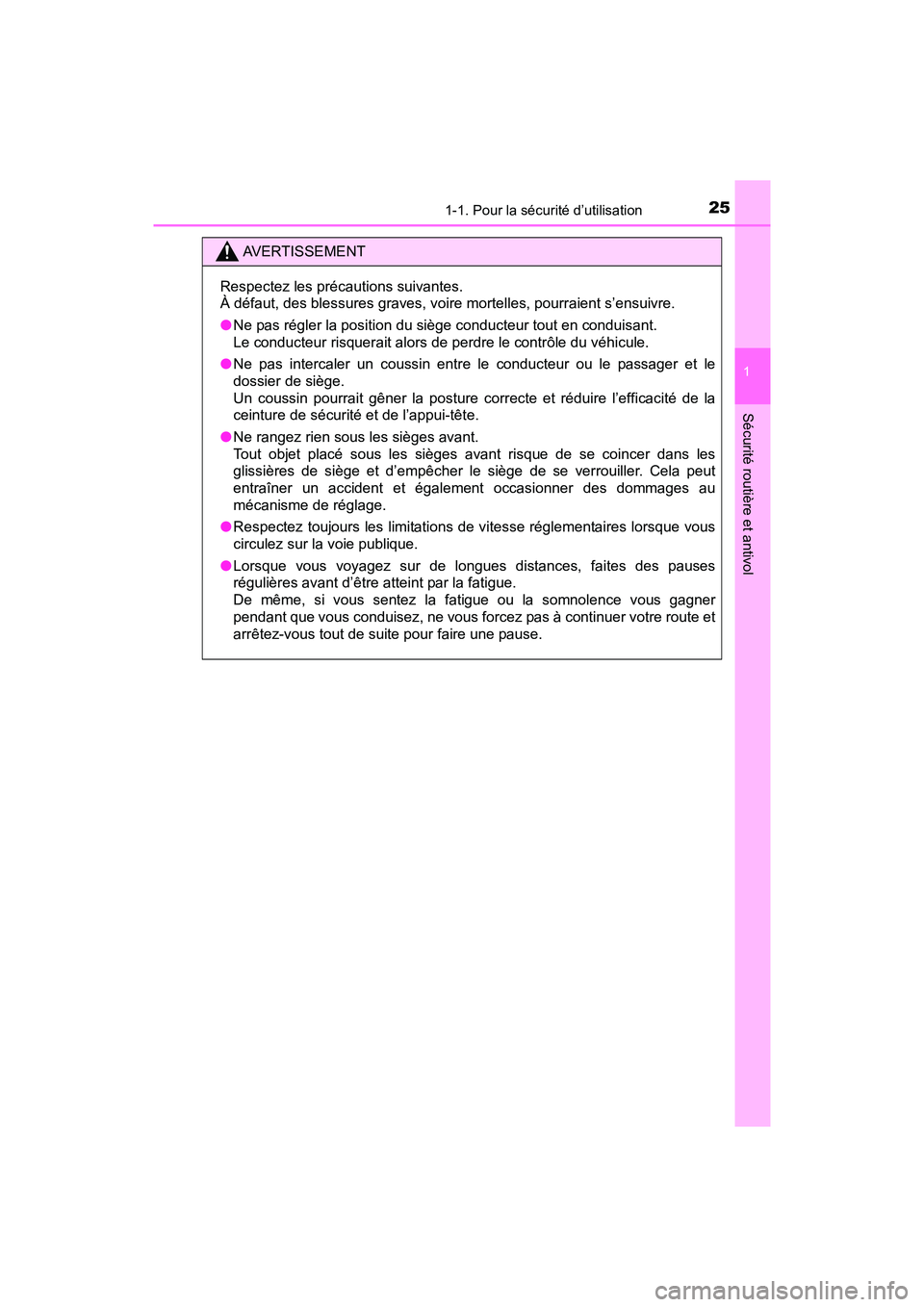 TOYOTA YARIS HATCHBACK 2017 Manuel du propriétaire (in French) 251-1. Pour la sécurité d’utilisation
1
Sécurité routière et antivol
YARIS_HB_OM_USA_OM52G64D
AVERTISSEMENT
Respectez les précautions suivantes.
À défaut, des blessures graves, voire mortell TOYOTA YARIS HATCHBACK 2017 Manuel du propriétaire (in French) 251-1. Pour la sécurité d’utilisation
1
Sécurité routière et antivol
YARIS_HB_OM_USA_OM52G64D
AVERTISSEMENT
Respectez les précautions suivantes.
À défaut, des blessures graves, voire mortell
