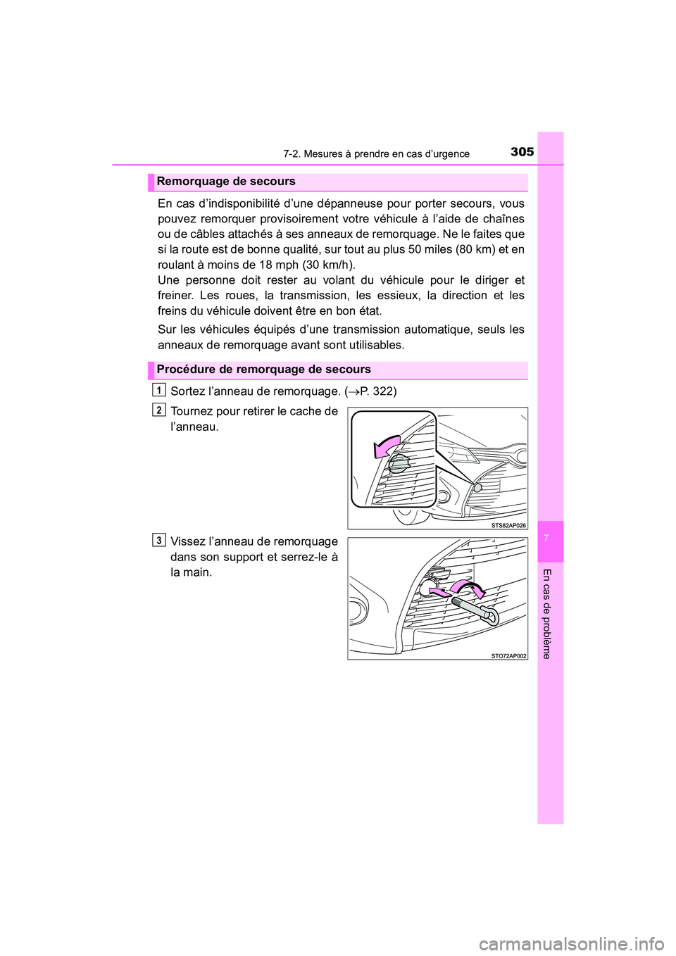 TOYOTA YARIS HATCHBACK 2017 Manuel du propriétaire (in French) 3057-2. Mesures à prendre en cas d’urgence
7
En cas de problème
YARIS_HB_OM_USA_OM52G64D
En cas d’indisponibilité d’une dépanneuse pour porter secours, vous
pouvez remorquer provisoirement v TOYOTA YARIS HATCHBACK 2017 Manuel du propriétaire (in French) 3057-2. Mesures à prendre en cas d’urgence
7
En cas de problème
YARIS_HB_OM_USA_OM52G64D
En cas d’indisponibilité d’une dépanneuse pour porter secours, vous
pouvez remorquer provisoirement v