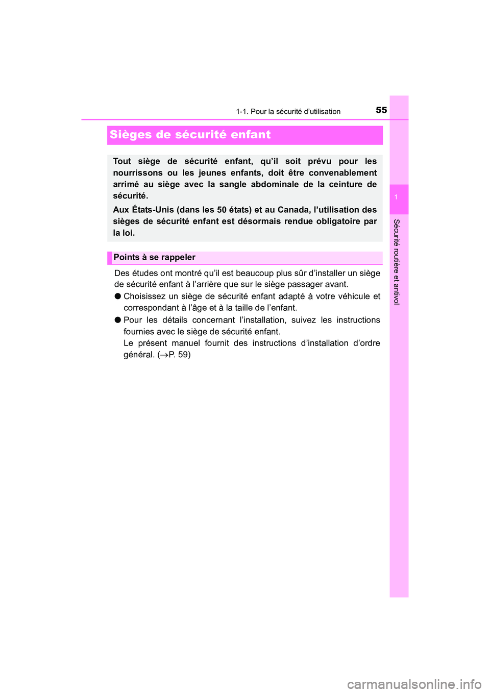 TOYOTA YARIS HATCHBACK 2017 Manuel du propriétaire (in French) 551-1. Pour la sécurité d’utilisation
1
Sécurité routière et antivol
YARIS_HB_OM_USA_OM52G64D
Sièges de sécurité enfant
Des études ont montré qu’il est beaucoup plus sûr d’installer u TOYOTA YARIS HATCHBACK 2017 Manuel du propriétaire (in French) 551-1. Pour la sécurité d’utilisation
1
Sécurité routière et antivol
YARIS_HB_OM_USA_OM52G64D
Sièges de sécurité enfant
Des études ont montré qu’il est beaucoup plus sûr d’installer u