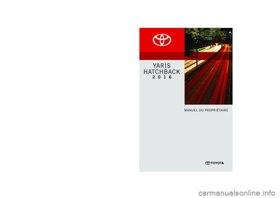 TOYOTA YARIS HATCHBACK 2016  Manuel du propriétaire (in French) 