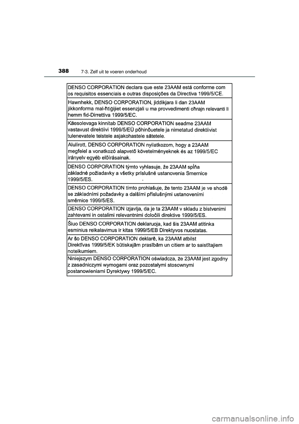 TOYOTA YARIS HATCHBACK 2016  Instructieboekje (in Dutch) 3887-3. Zelf uit te voeren onderhoud
YARIS_F_OM_Europe_OM52G66E
YARIS_F_OM_Europe_OM52G66E.book  Page 388  Tuesday, April 26, 2016  10:51 AM 