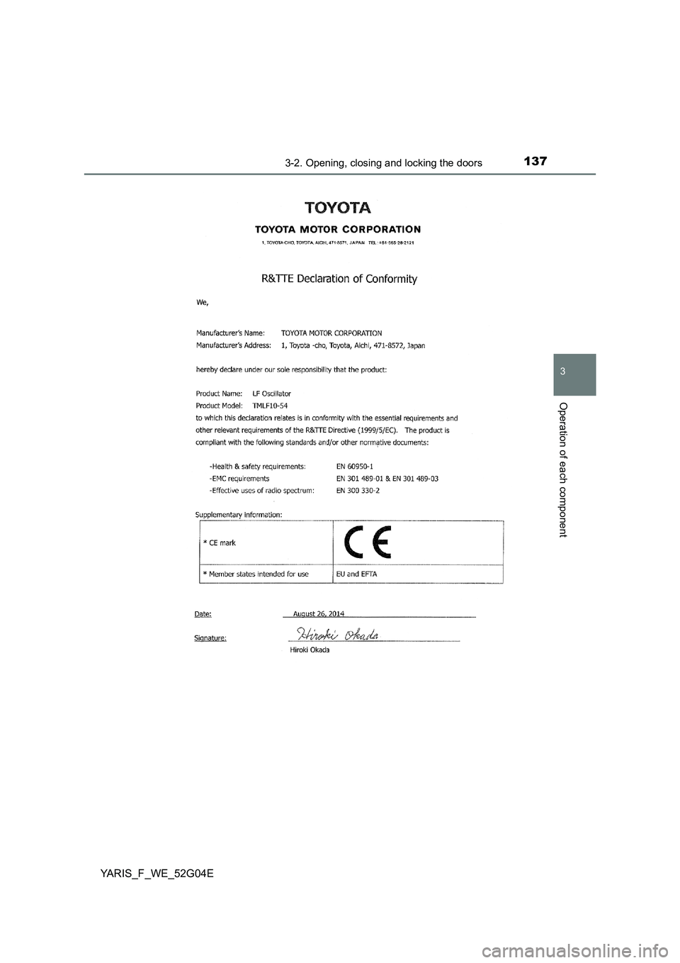 TOYOTA YARIS HATCHBACK 2015  Owners Manual 1373-2. Opening, closing and locking the doors
3
Operation of each component
YARIS_F_WE_52G04E 