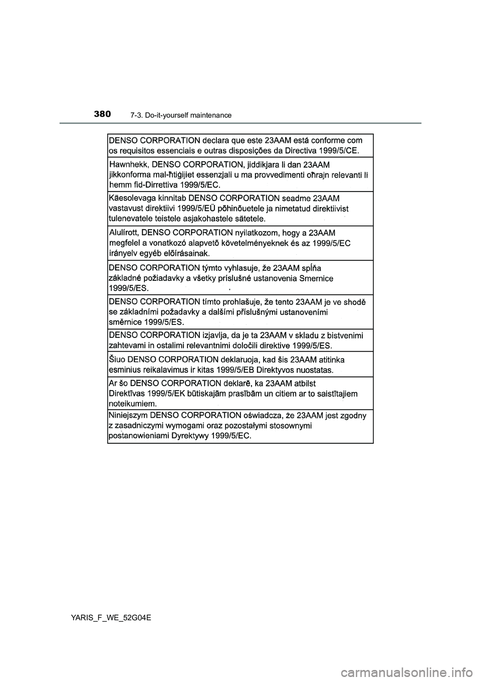 TOYOTA YARIS HATCHBACK 2015 Owners Manual 3807-3. Do-it-yourself maintenance
YARIS_F_WE_52G04E TOYOTA YARIS HATCHBACK 2015 Owners Manual 3807-3. Do-it-yourself maintenance
YARIS_F_WE_52G04E