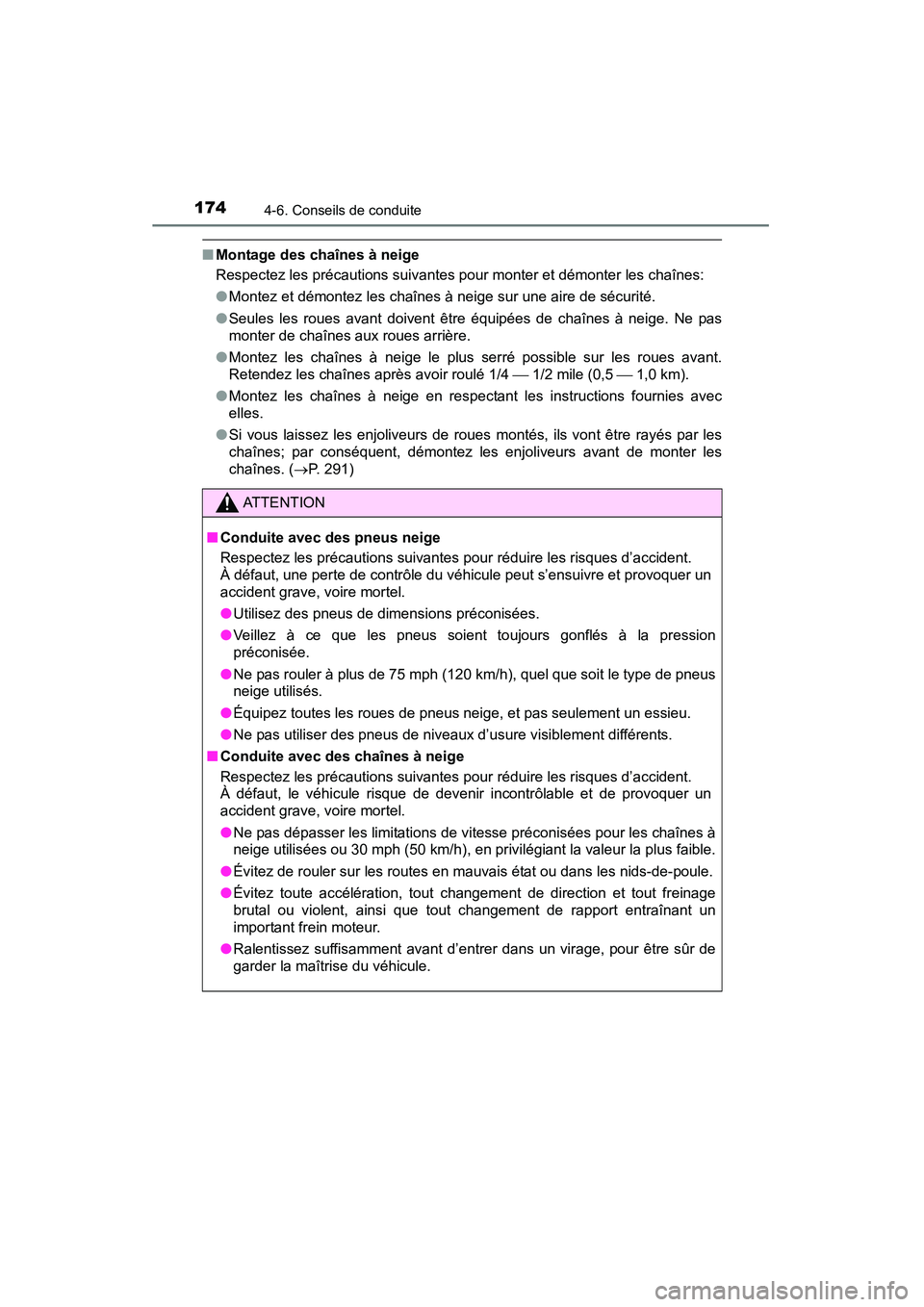 TOYOTA YARIS HATCHBACK 2015 Manuel du propriétaire (in French) 1744-6. Conseils de conduite
YARIS_F_D_52D51D
■Montage des chaînes à neige
Respectez les précautions suivantes pour monter et démonter les chaînes:
●Montez et démontez les chaînes à neige TOYOTA YARIS HATCHBACK 2015 Manuel du propriétaire (in French) 1744-6. Conseils de conduite
YARIS_F_D_52D51D
■Montage des chaînes à neige
Respectez les précautions suivantes pour monter et démonter les chaînes:
●Montez et démontez les chaînes à neige
