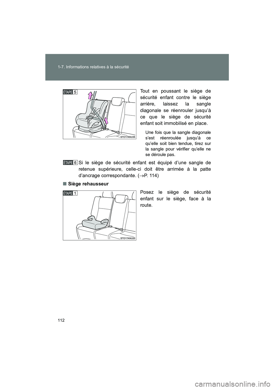 TOYOTA YARIS HATCHBACK 2014 Manuel du propriétaire (in French) 112 1-7. Informations relatives à la sécurité
YARIS_HB_D_52A16DTout en poussant le siège de
sécurité enfant contre le siège
arrière, laissez la sangle
diagonale se réenrouler jusqu’à
ce qu TOYOTA YARIS HATCHBACK 2014 Manuel du propriétaire (in French) 112 1-7. Informations relatives à la sécurité
YARIS_HB_D_52A16DTout en poussant le siège de
sécurité enfant contre le siège
arrière, laissez la sangle
diagonale se réenrouler jusqu’à
ce qu