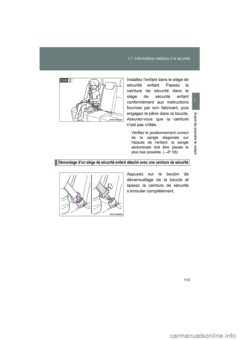 TOYOTA YARIS HATCHBACK 2014 Manuel du propriétaire (in French) 113
1-7. Informations relatives à la sécurité
1
Avant de prendre le volant
YARIS_HB_D_52A16D
Installez l’enfant dans le siège de
sécurité enfant. Passez la
ceinture de sécurité dans le
sièg TOYOTA YARIS HATCHBACK 2014 Manuel du propriétaire (in French) 113
1-7. Informations relatives à la sécurité
1
Avant de prendre le volant
YARIS_HB_D_52A16D
Installez l’enfant dans le siège de
sécurité enfant. Passez la
ceinture de sécurité dans le
sièg
