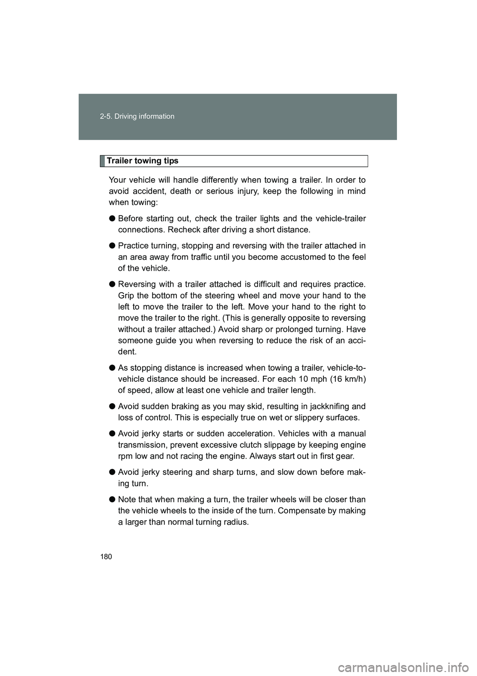 TOYOTA YARIS HATCHBACK 2013 Owners Manual 180 2-5. Driving information
YARIS_HB_U_52D44U
Trailer towing tipsYour vehicle will handle differently when towing a trailer. In order to
avoid accident, death or serious injury, keep the following in TOYOTA YARIS HATCHBACK 2013 Owners Manual 180 2-5. Driving information
YARIS_HB_U_52D44U
Trailer towing tipsYour vehicle will handle differently when towing a trailer. In order to
avoid accident, death or serious injury, keep the following in