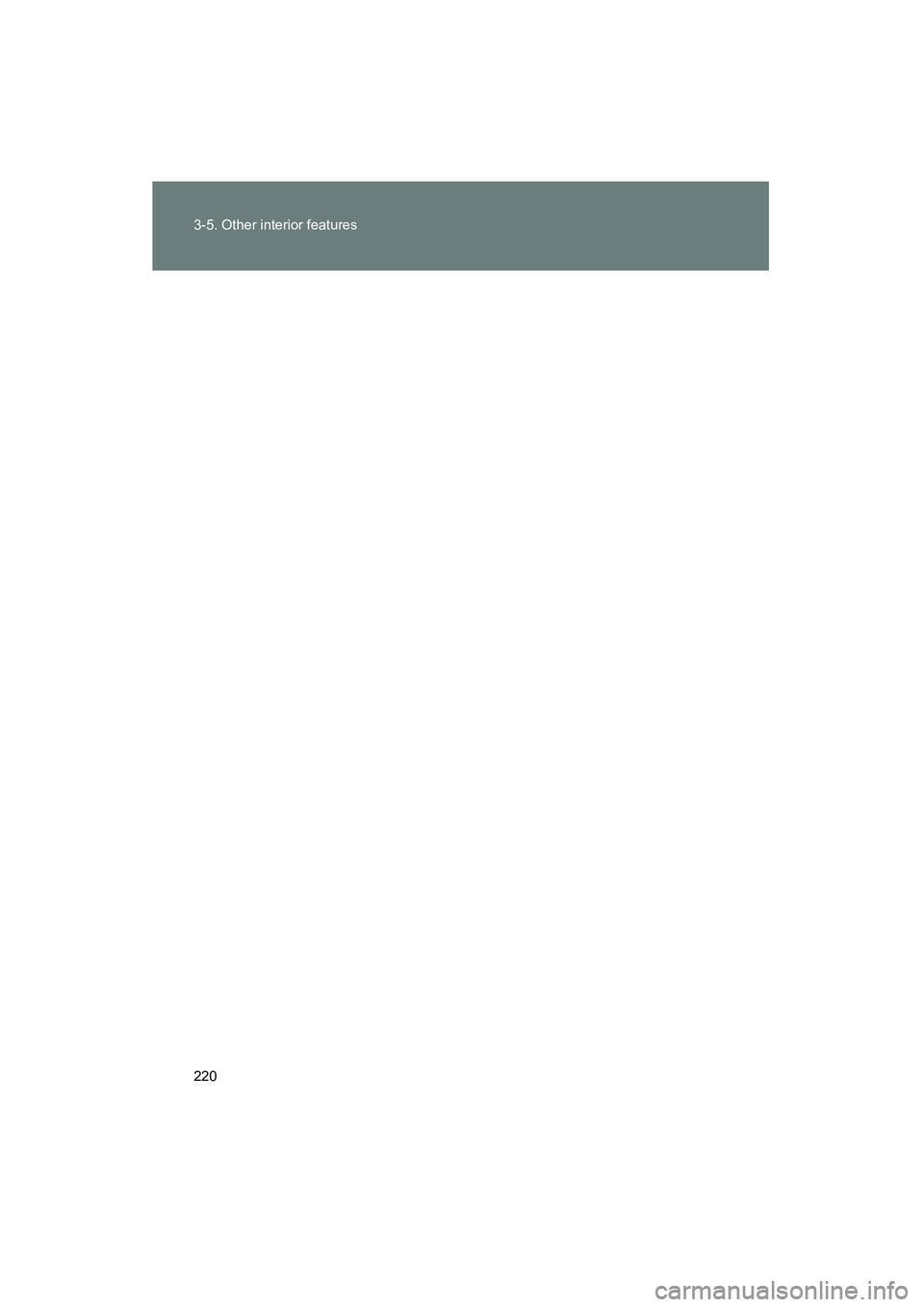 TOYOTA YARIS HATCHBACK 2013  Owners Manual 220 3-5. Other interior features
YARIS_HB_U_52D44U 