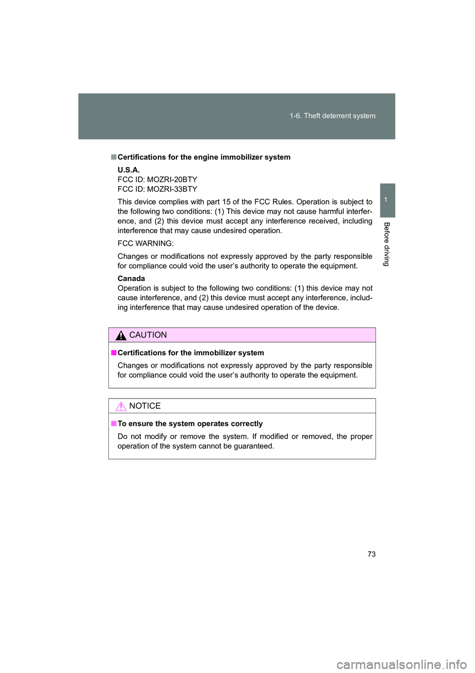 TOYOTA YARIS HATCHBACK 2013 Manual PDF 73
1-6. Theft deterrent system
1
Before driving
YARIS_HB_U_52D44U
■
Certifications for the engine immobilizer system
U.S.A.
FCC ID: MOZRI-20BTY
FCC ID: MOZRI-33BTY
This device complies with part 15 TOYOTA YARIS HATCHBACK 2013 Manual PDF 73
1-6. Theft deterrent system
1
Before driving
YARIS_HB_U_52D44U
■
Certifications for the engine immobilizer system
U.S.A.
FCC ID: MOZRI-20BTY
FCC ID: MOZRI-33BTY
This device complies with part 15