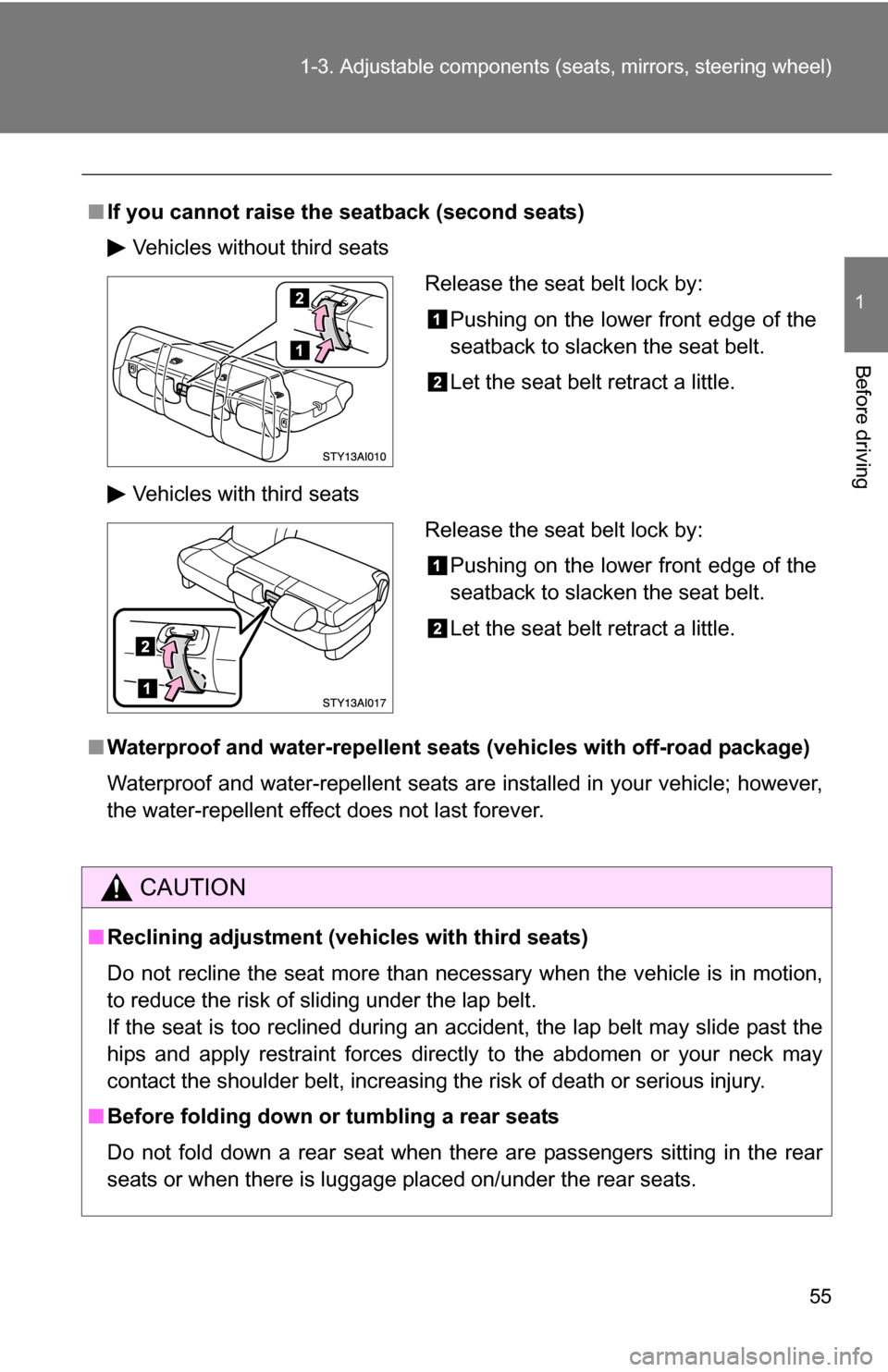 TOYOTA 4RUNNER 2009 N280 / 5.G Workshop Manual 55
1-3. Adjustable components (s
eats, mirrors, steering wheel)
1
Before driving
■If you cannot raise th e seatback (second seats)
Vehicles without third seats
Vehicles with third seats
■ Waterpro TOYOTA 4RUNNER 2009 N280 / 5.G Workshop Manual 55
1-3. Adjustable components (s
eats, mirrors, steering wheel)
1
Before driving
■If you cannot raise th e seatback (second seats)
Vehicles without third seats
Vehicles with third seats
■ Waterpro