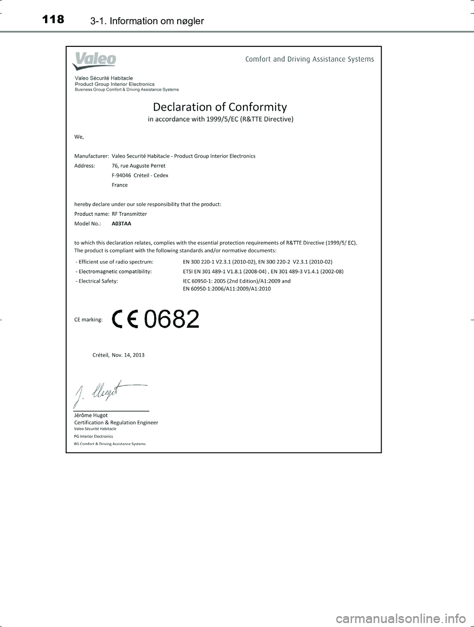 TOYOTA YARIS HYBRID 2016  Brugsanvisning (in Danish) 1183-1. Information om nøgler
OM52J30DK
OM52J30DK.book  Page 118  Tuesday, October 18, 2016  12:53 PM 