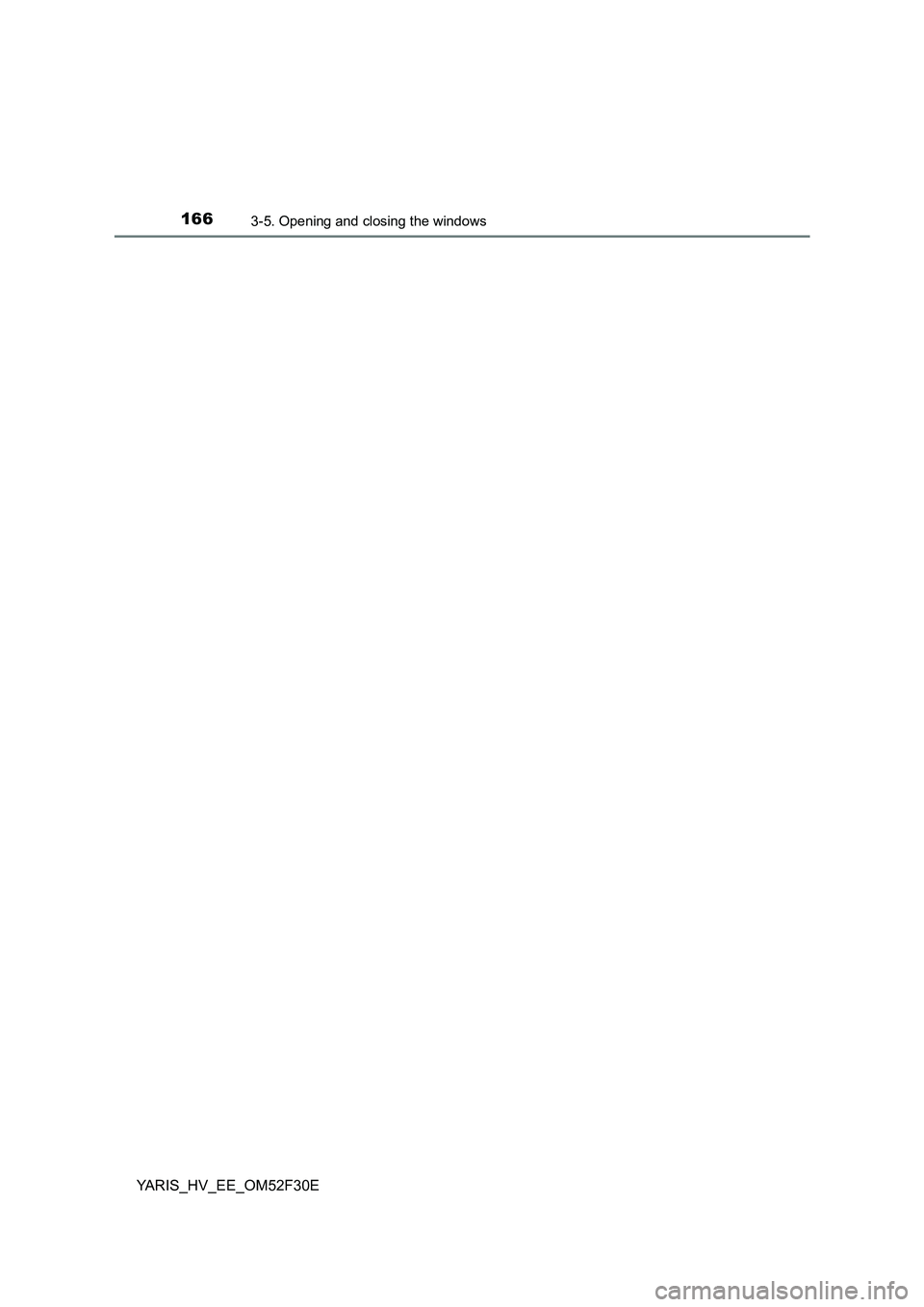TOYOTA YARIS HYBRID 2015  Owners Manual 1663-5. Opening and closing the windows
YARIS_HV_EE_OM52F30E 