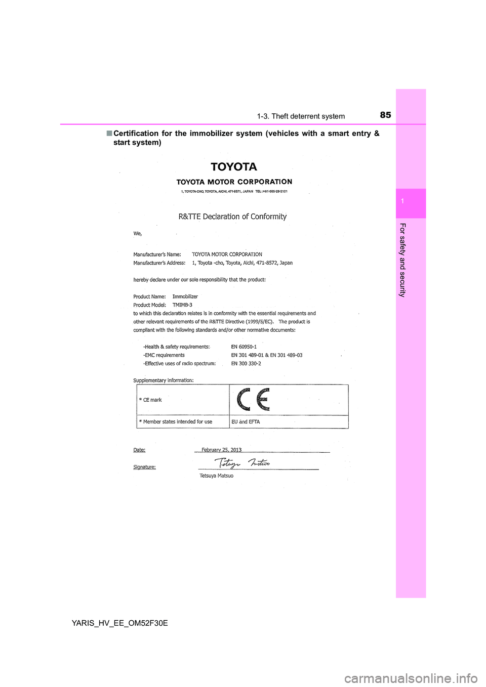 TOYOTA YARIS HYBRID 2015 Manual Online 851-3. Theft deterrent system
1
For safety and security
YARIS_HV_EE_OM52F30E 
■ Certification for the immobilizer system (vehicles with a smart entry & 
start system) 