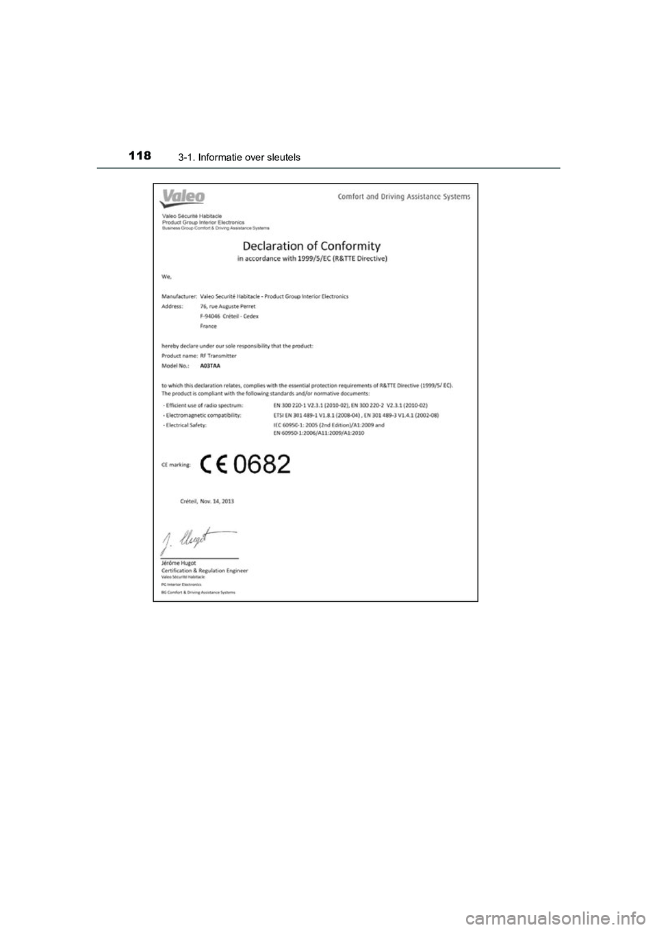 TOYOTA YARIS HYBRID 2015  Instructieboekje (in Dutch) 1183-1. Informatie over sleutels
YARIS_HV_EE_OM52F30E
YARIS_HV_OM_OM52F30E.book  Page 118  Friday, March 27, 2015  11:49 AM 