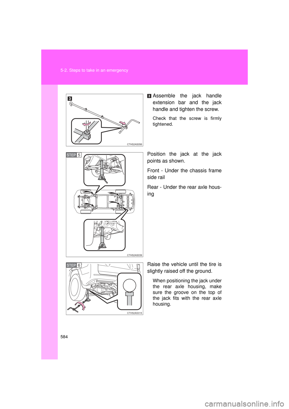 TOYOTA 4RUNNER 2011 N280 / 5.G Owners Manual 584 5-2. Steps to take in an emergency
4RUNNER_UAssemble the jack handle
extension bar and the jack
handle and tighten the screw.
Check that the screw is firmly
tightened.
Position the jack at the jac TOYOTA 4RUNNER 2011 N280 / 5.G Owners Manual 584 5-2. Steps to take in an emergency
4RUNNER_UAssemble the jack handle
extension bar and the jack
handle and tighten the screw.
Check that the screw is firmly
tightened.
Position the jack at the jac