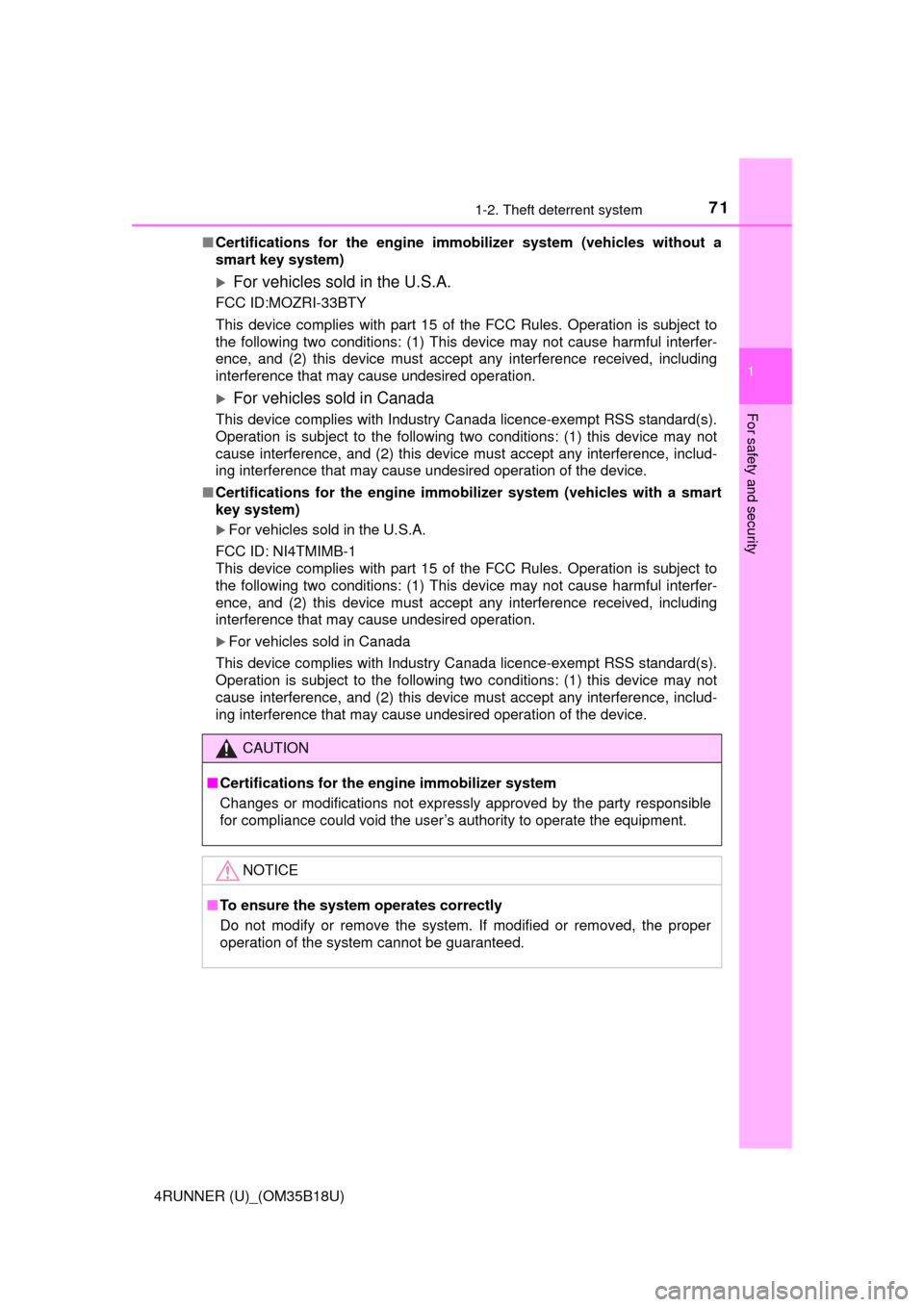 TOYOTA 4RUNNER 2015 N280 / 5.G Owners Manual 711-2. Theft deterrent system
1
For safety and security
4RUNNER (U)_(OM35B18U)■
Certifications for the engine immo bilizer system (vehicles without a
smart key system)
For vehicles sold in the U.