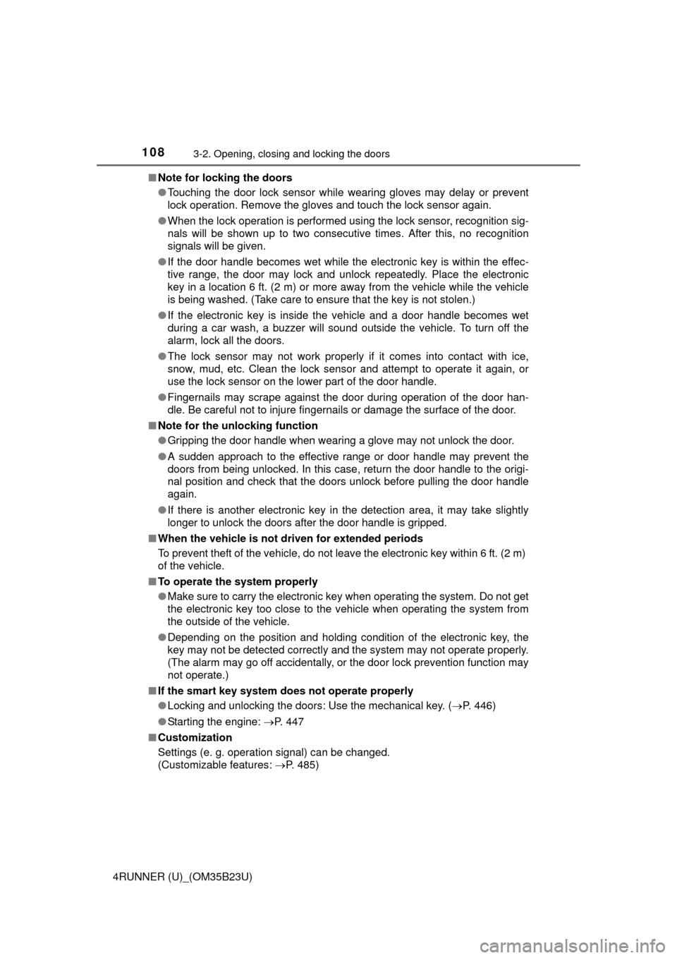 TOYOTA 4RUNNER 2016 N280 / 5.G Owners Manual 1083-2. Opening, closing and locking the doors
4RUNNER (U)_(OM35B23U)■Note for locking the doors
●Touching the door lock sensor while wearing gloves may delay or prevent
lock operation. Remove the TOYOTA 4RUNNER 2016 N280 / 5.G Owners Manual 1083-2. Opening, closing and locking the doors
4RUNNER (U)_(OM35B23U)■Note for locking the doors
●Touching the door lock sensor while wearing gloves may delay or prevent
lock operation. Remove the