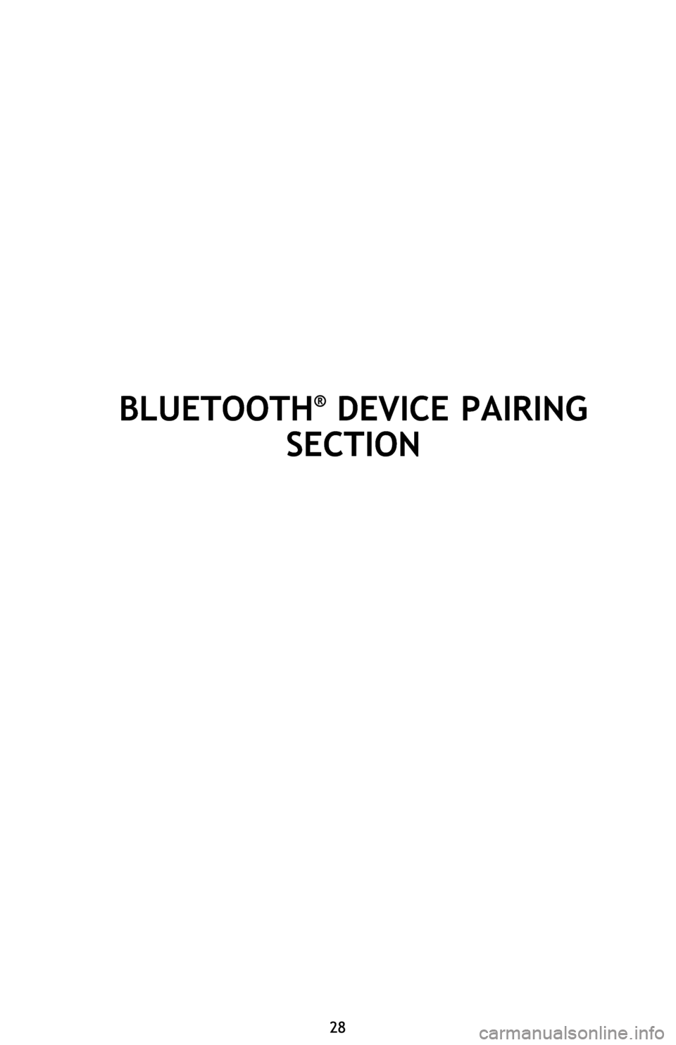TOYOTA 4RUNNER 2016 N280 / 5.G Quick Reference Guide 28 28
BLUETOOTH® DEVICE PAIRING
SECTION TOYOTA 4RUNNER 2016 N280 / 5.G Quick Reference Guide 28 28
BLUETOOTH® DEVICE PAIRING
SECTION