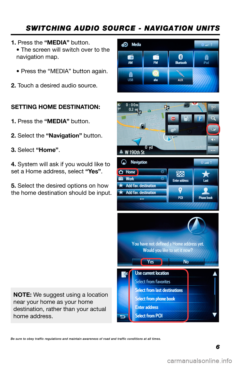 TOYOTA GT86 2017 1.G Navigation Manual 6
SWITCHING AUDIO SOURCE - NAVIGATION UNITS
1. Press the “MEDIA” button.
• The screen will switch over to the
navigation map.
• Press the “MEDIA” button again.
2. Touch a desired audio sou TOYOTA GT86 2017 1.G Navigation Manual 6
SWITCHING AUDIO SOURCE - NAVIGATION UNITS
1. Press the “MEDIA” button.
• The screen will switch over to the
navigation map.
• Press the “MEDIA” button again.
2. Touch a desired audio sou