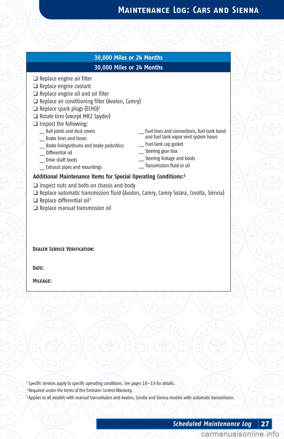 TOYOTA AVALON 2002 XX20 / 2.G Scheduled Maintenance Guide 1 Specific services apply to specific operating conditions. See pages 18—19 for details.2 Required under the terms of the Emission Control Warranty.3 Applies to all models with manual transmission a