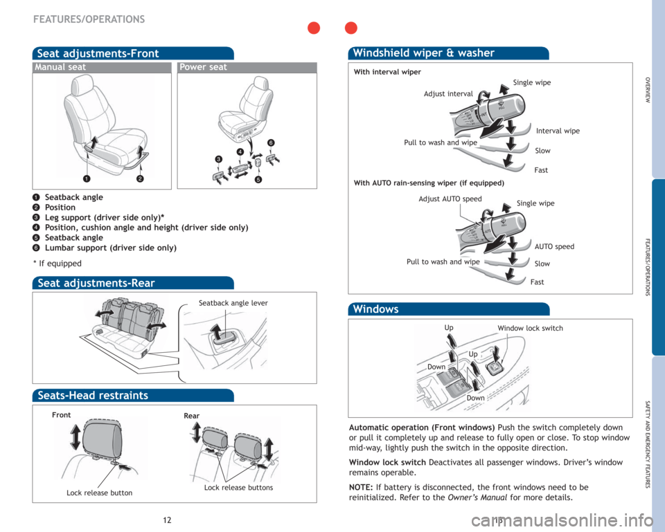 TOYOTA AVALON 2007 XX30 / 3.G Quick Reference Guide 13
Seat adjustments-Rear
Seat adjustments-Front
12
FEATURES/OPERATIONS
Windshield wiper & washer
OVERVIEW
FEATURES/OPERATIONS
SAFETY AND EMERGENCY FEATURES
Windows
Seatback angle
Position
Leg support TOYOTA AVALON 2007 XX30 / 3.G Quick Reference Guide 13
Seat adjustments-Rear
Seat adjustments-Front
12
FEATURES/OPERATIONS
Windshield wiper & washer
OVERVIEW
FEATURES/OPERATIONS
SAFETY AND EMERGENCY FEATURES
Windows
Seatback angle
Position
Leg support