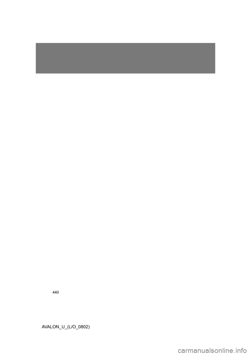 TOYOTA AVALON 2008 XX30 / 3.G Owners Manual 440
AVALON_U_(L/O_0802) 