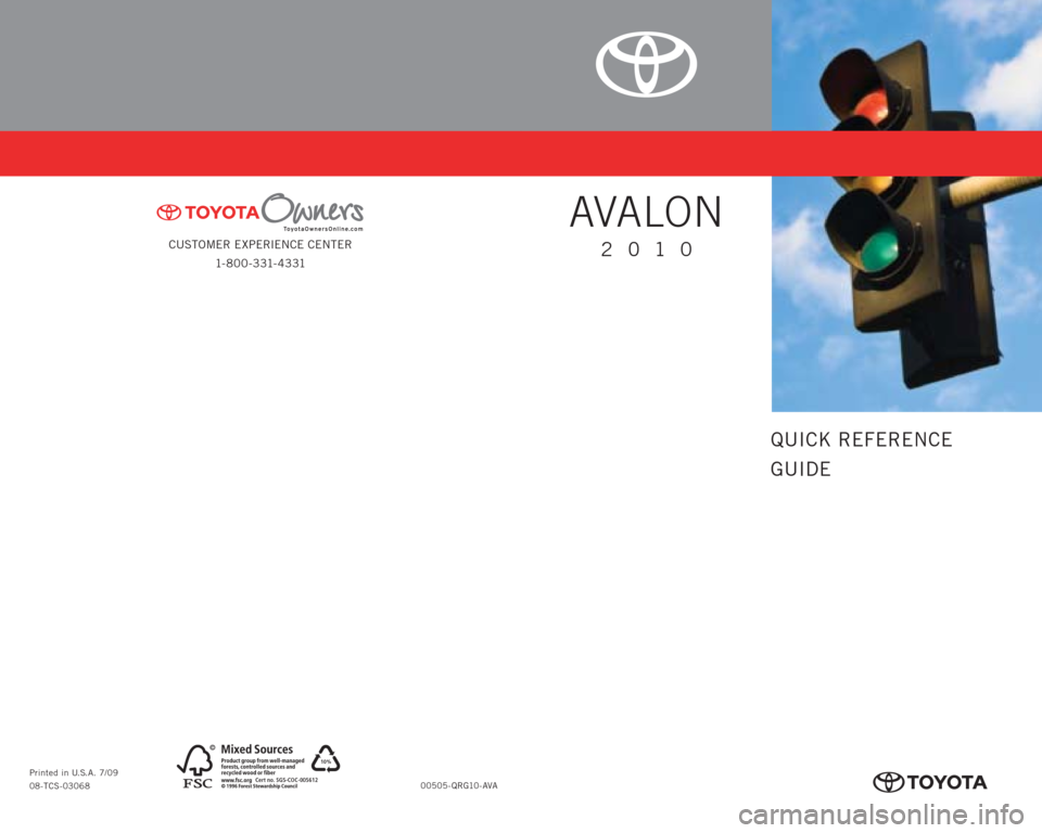 TOYOTA AVALON 2010 XX30 / 3.G Quick Reference Guide 