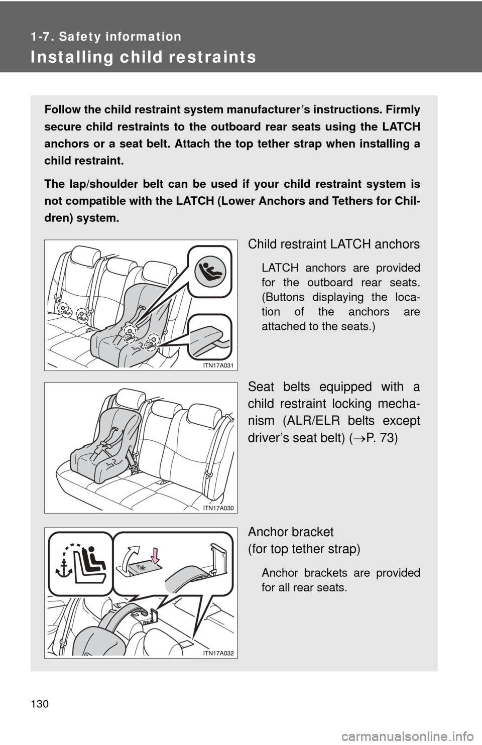 TOYOTA AVALON 2012 XX40 / 4.G Owners Manual 130
1-7. Safety information
Installing child restraints
Follow the child restraint system manufacturer’s instructions. Firmly
secure child restraints to the outboard rear seats using the LATCH
anch TOYOTA AVALON 2012 XX40 / 4.G Owners Manual 130
1-7. Safety information
Installing child restraints
Follow the child restraint system manufacturer’s instructions. Firmly
secure child restraints to the outboard rear seats using the LATCH
anch