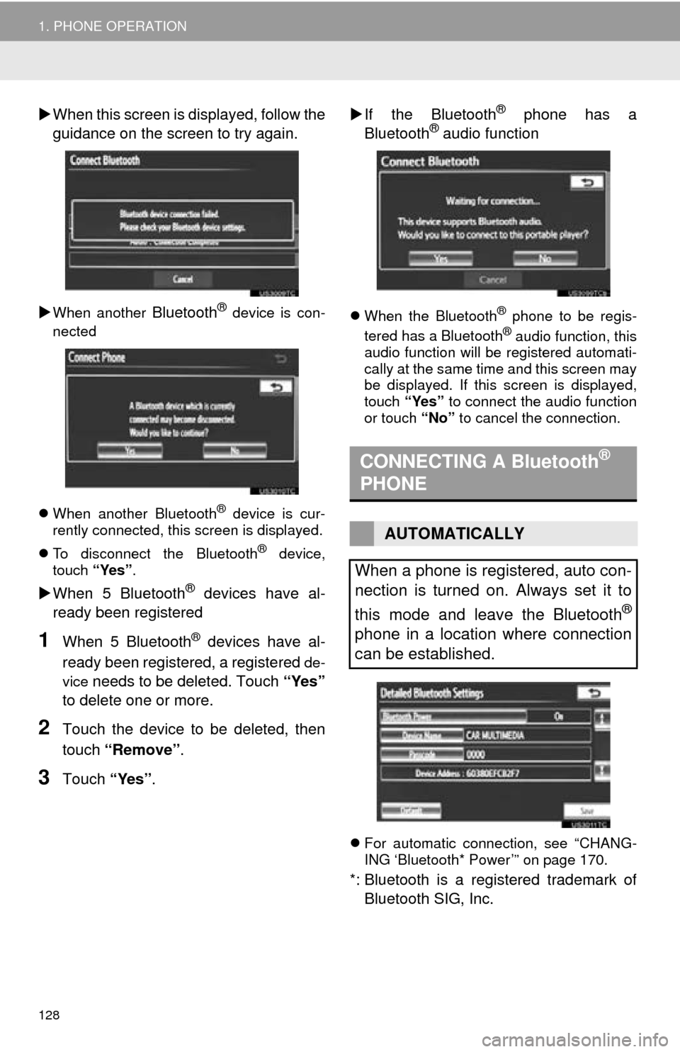 TOYOTA AVALON 2014 XX40 / 4.G Navigation Manual 128
1. PHONE OPERATION
When this screen is displayed, follow the
guidance on the screen to try again.
When another Bluetooth® device is con-
nected
When another Bluetooth
® device is cur- TOYOTA AVALON 2014 XX40 / 4.G Navigation Manual 128
1. PHONE OPERATION
When this screen is displayed, follow the
guidance on the screen to try again.
When another Bluetooth® device is con-
nected
When another Bluetooth
® device is cur-
