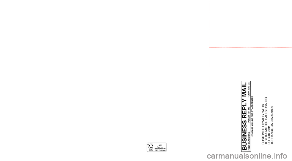 TOYOTA AVALON 2015 XX40 / 4.G Warranty And Maintenance Guide CUSTOMER LOYALTY WC13 
TOYOTA MOTOR SALES USA INC  
PO BOX 2991  
TORRANCE CA 90509-9809
14-TCS-07785_WarrMaintGuide_Avalon_1_0F_lm.indd   210/4/14   1:53 AM 
