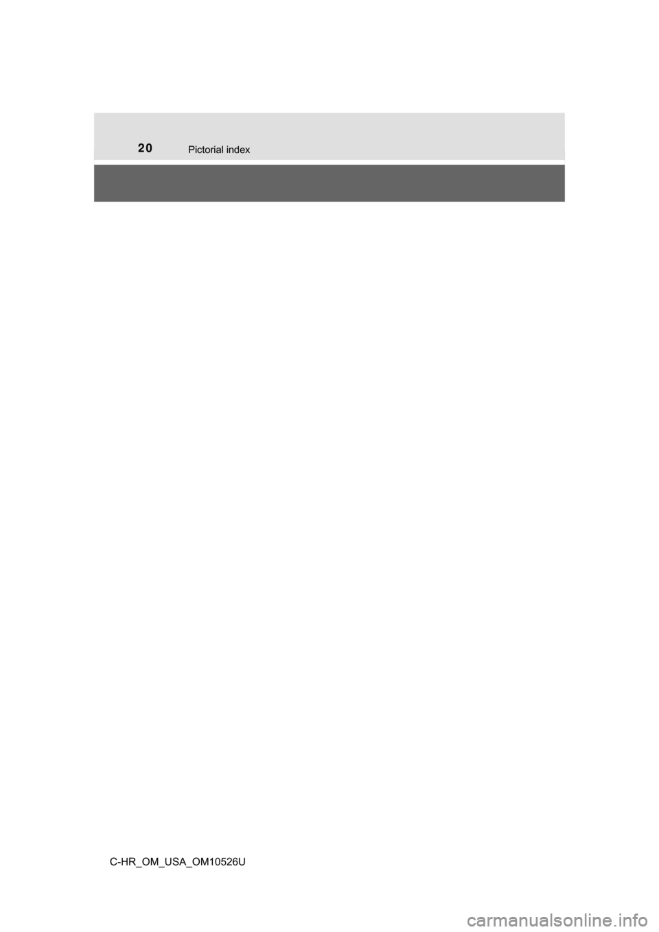 TOYOTA C-HR 2018 1.G User Guide 20Pictorial index
C-HR_OM_USA_OM10526U 