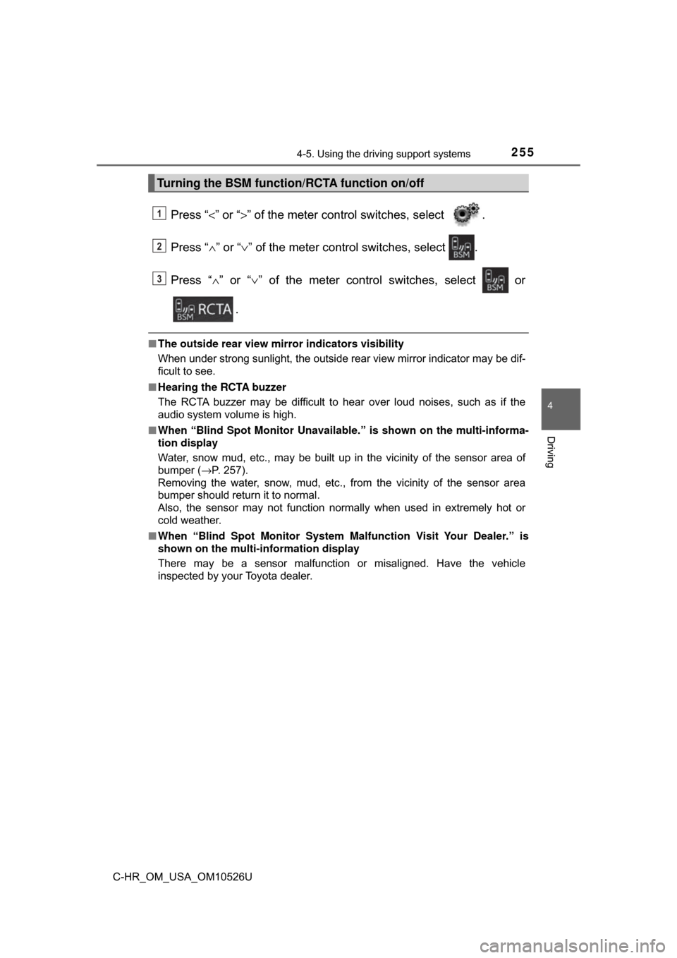 TOYOTA C-HR 2018 1.G Owners Manual 2554-5. Using the driving support systems
4
Driving
C-HR_OM_USA_OM10526U
Press “<” or “>” of the meter contro l switches, select .
Press “ ∧” or “ ∨” of the meter control switches TOYOTA C-HR 2018 1.G Owners Manual 2554-5. Using the driving support systems
4
Driving
C-HR_OM_USA_OM10526U
Press “<” or “>” of the meter contro l switches, select .
Press “ ∧” or “ ∨” of the meter control switches