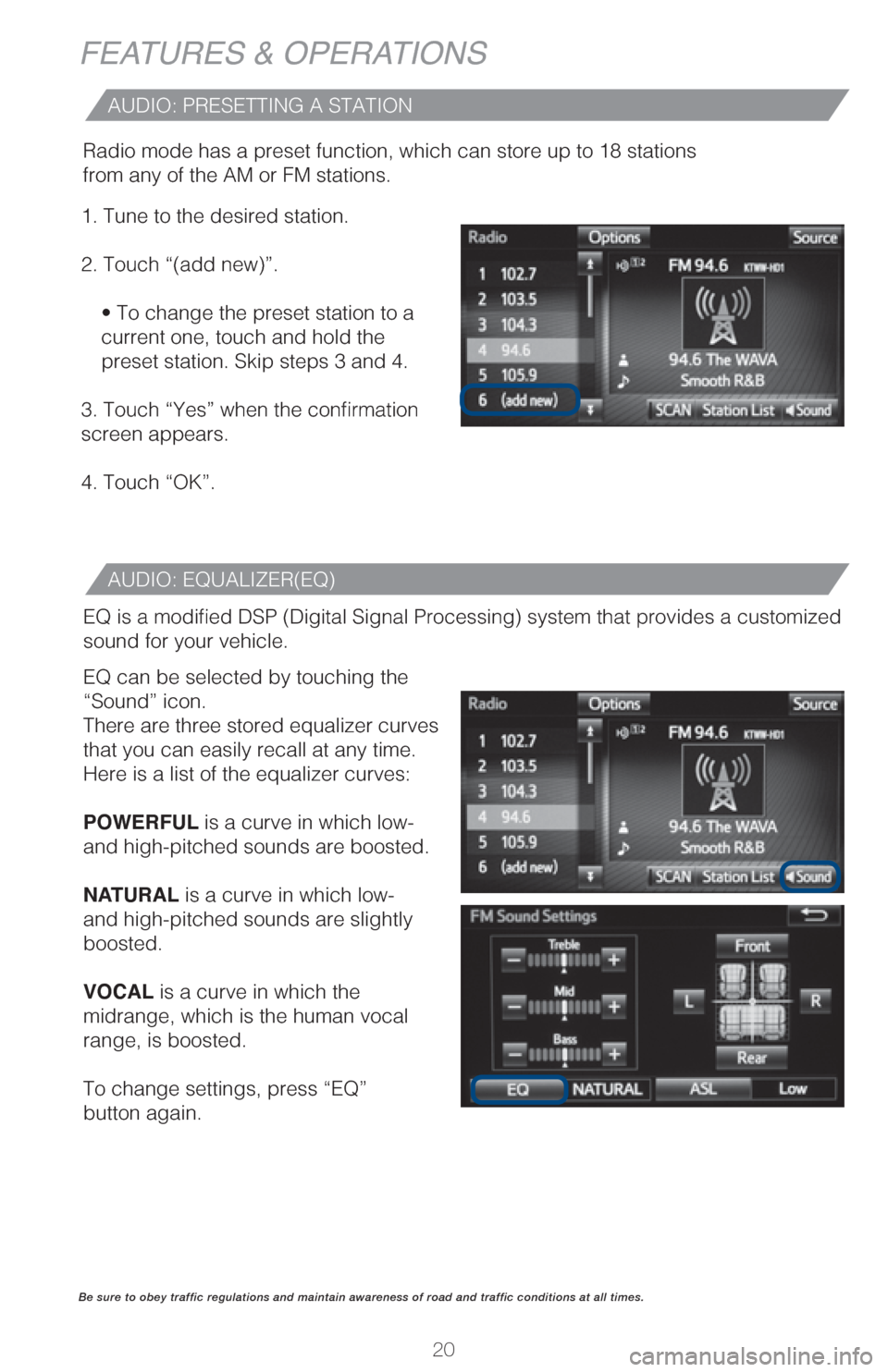 TOYOTA C-HR 2018 1.G Quick Reference Guide 20
Be sure to obey traffic regulations and maintain awareness of road and traffic conditions at all times.
1. Tune to the desired station.
����5�P�V�D�I��i�	�B�E�E��O�F�X�
�w�
�t To change the p