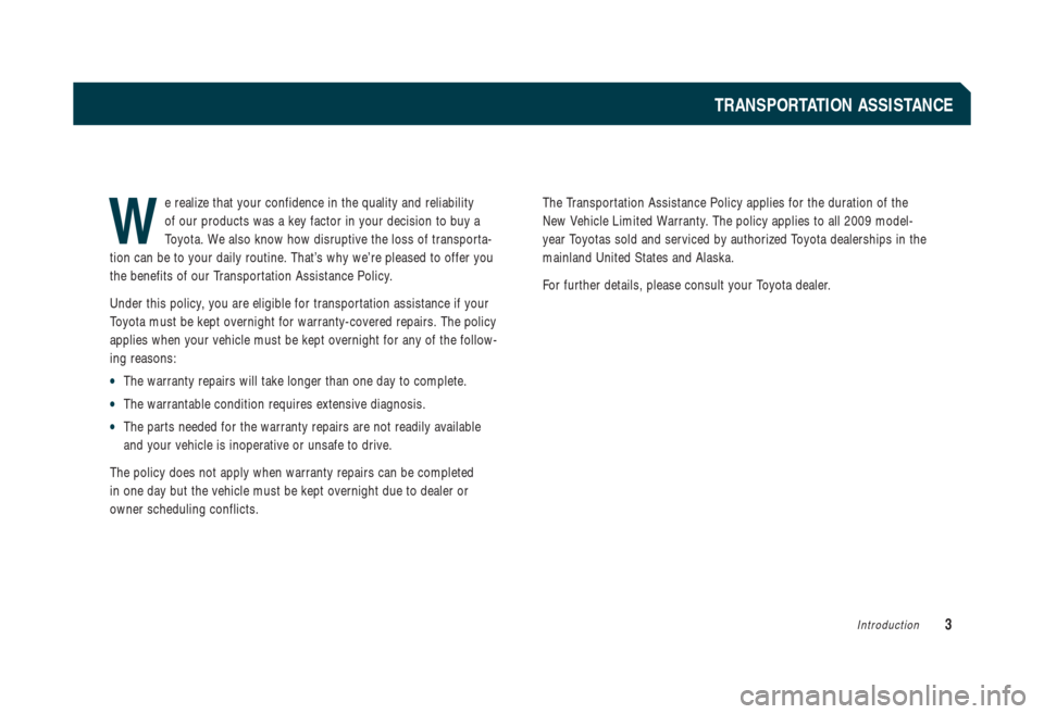 TOYOTA CAMRY HYBRID 2009 XV40 / 8.G Warranty And Maintenance Guide e realize that your confidence in the quality and reliability 
of our products was a key factor in your decision to buy a
Toyota. We also know how disruptive the loss of transporta-
tion can be to you