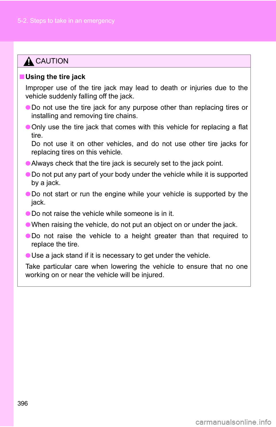 TOYOTA COROLLA 2009 10.G Owners Manual 396 5-2. Steps to take in an emergency
CAUTION
■Using the tire jack
Improper use of the tire jack may lead to death or injuries due to the
vehicle suddenly falling off the jack.
●Do not use the ti TOYOTA COROLLA 2009 10.G Owners Manual 396 5-2. Steps to take in an emergency
CAUTION
■Using the tire jack
Improper use of the tire jack may lead to death or injuries due to the
vehicle suddenly falling off the jack.
●Do not use the ti