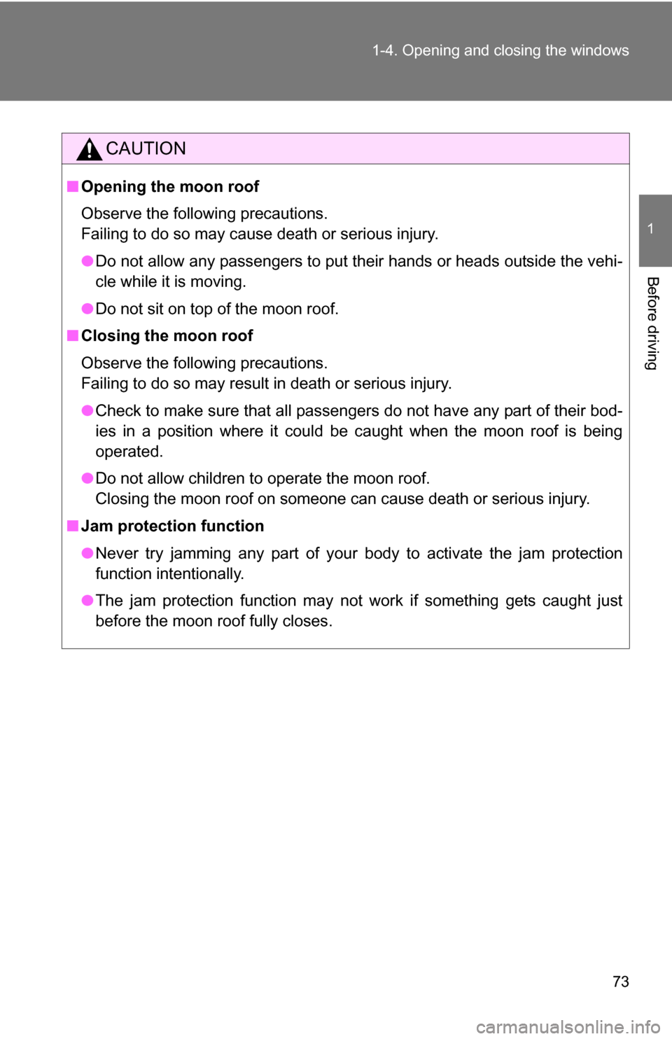 TOYOTA COROLLA 2010 10.G Manual PDF 73
1-4. Opening and closing the windows
1
Before driving
CAUTION
■
Opening the moon roof
Observe the following precautions.
Failing to do so may cause death or serious injury.
●Do not allow any pa TOYOTA COROLLA 2010 10.G Manual PDF 73
1-4. Opening and closing the windows
1
Before driving
CAUTION
■
Opening the moon roof
Observe the following precautions.
Failing to do so may cause death or serious injury.
●Do not allow any pa