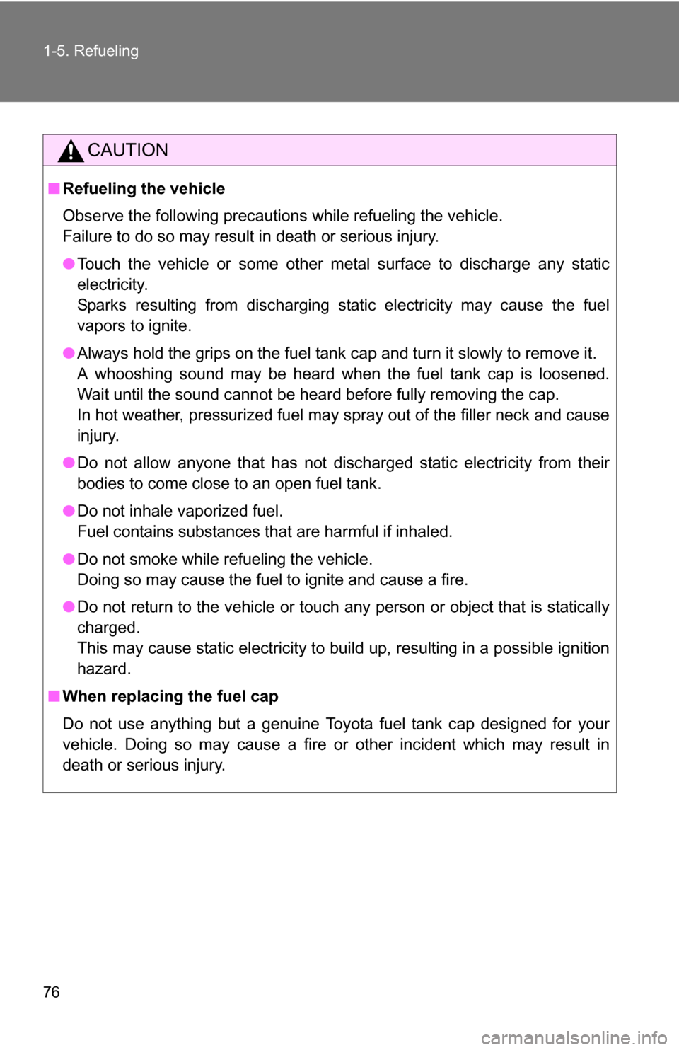 TOYOTA COROLLA 2010 10.G Manual PDF 76 1-5. Refueling
CAUTION
■Refueling the vehicle
Observe the following precautions while refueling the vehicle.
Failure to do so may result in death or serious injury.
●Touch the vehicle or some TOYOTA COROLLA 2010 10.G Manual PDF 76 1-5. Refueling
CAUTION
■Refueling the vehicle
Observe the following precautions while refueling the vehicle.
Failure to do so may result in death or serious injury.
●Touch the vehicle or some