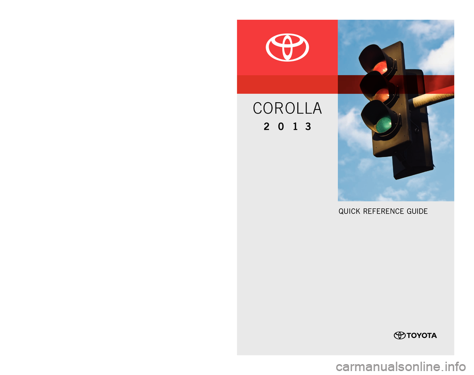TOYOTA COROLLA 2013 11.G Quick Reference Guide 