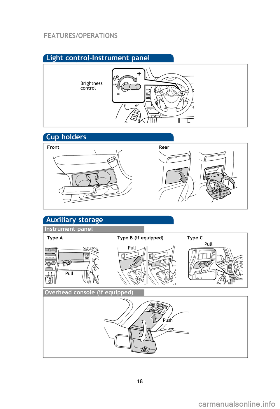 TOYOTA COROLLA 2013 11.G Quick Reference Guide 18
If belt is fully extended, then retracted even slightly, it cannot be re-extended
beyond that point, unless fully retracted again. This feature is used to help hold
child restraint systems secure TOYOTA COROLLA 2013 11.G Quick Reference Guide 18
If belt is fully extended, then retracted even slightly, it cannot be re-extended
beyond that point, unless fully retracted again. This feature is used to help hold
child restraint systems secure
