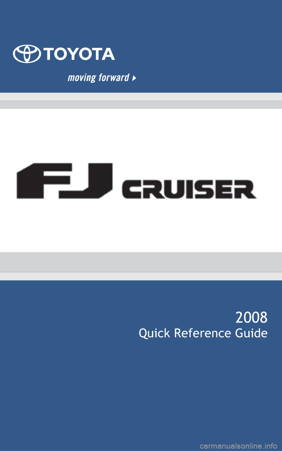 TOYOTA FJ CRUISER 2008 1.G Quick Reference Guide 