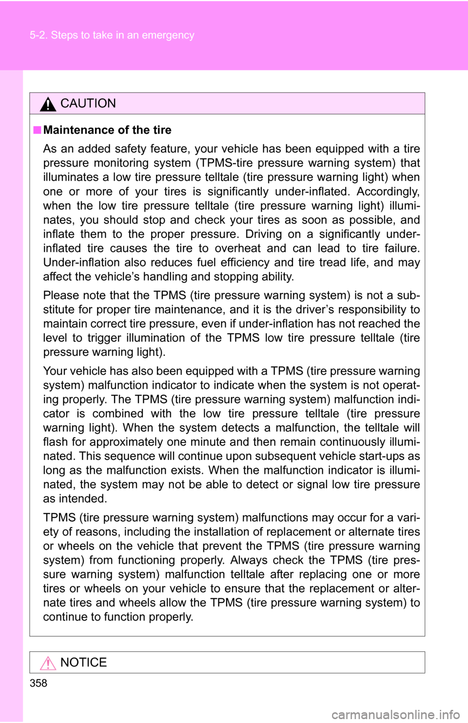 TOYOTA FJ CRUISER 2009 1.G Owners Manual 358 5-2. Steps to take in an emergency
CAUTION
■Maintenance of the tire
As an added safety feature, your vehicle has been equipped with a tire
pressure monitoring system (TPMS-ti re pressure warning TOYOTA FJ CRUISER 2009 1.G Owners Manual 358 5-2. Steps to take in an emergency
CAUTION
■Maintenance of the tire
As an added safety feature, your vehicle has been equipped with a tire
pressure monitoring system (TPMS-ti re pressure warning