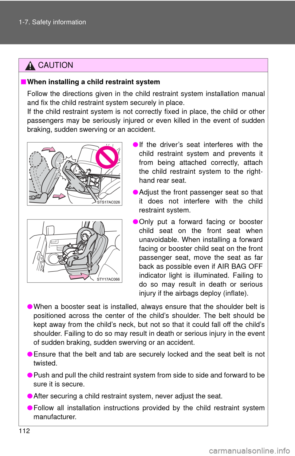 TOYOTA FJ CRUISER 2012 1.G Owners Manual 112 1-7. Safety information
CAUTION
■When installing a child restraint system
Follow the directions given in the child restraint system installation manual
and fix the child restraint system securel TOYOTA FJ CRUISER 2012 1.G Owners Manual 112 1-7. Safety information
CAUTION
■When installing a child restraint system
Follow the directions given in the child restraint system installation manual
and fix the child restraint system securel